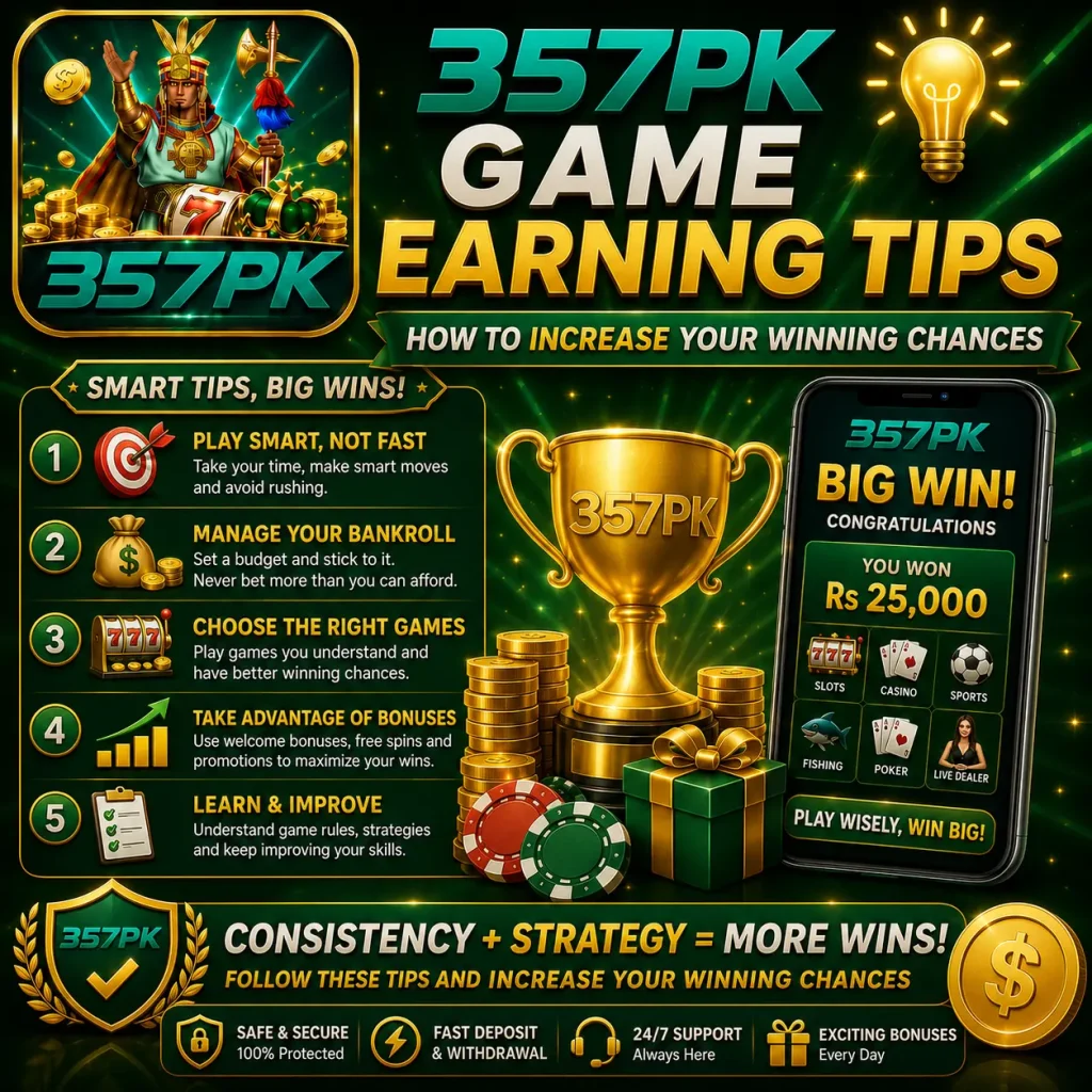 357PK Game Earning Tips